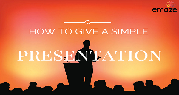 how to give simple presentation