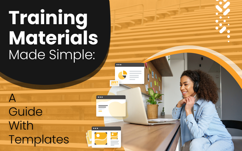 Training Materials Made Simple: A Guide With Templates